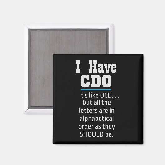 Ich habe CDO Black Funny OCD Spaß Magnet (Vorderseite/Rückseite)