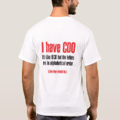 Ich habe CDO. Er ist wie OCD T-Shirt (Rückseite)