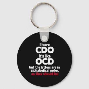 Ich habe Cdo - es ist wie bei Ocd, aber die Buchst Schlüsselanhänger