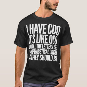 Ich habe Cdo es ist wie im Oktober lustig obsessiv T-Shirt