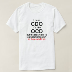 ICH HABE CDO. ITIS MÖGEN OCD. ALPHABETISCHE T-Shirt