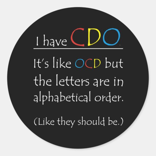 Ich habe CDO. Runder Aufkleber (Vorderseite)