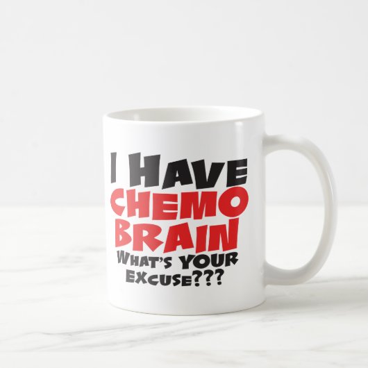 Ich habe Chemo Brain Kaffeetasse (Rechts)