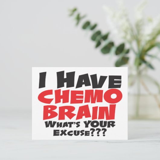 Ich habe Chemo Brain Postkarte (Stehend Vorderseite)