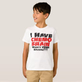 Ich habe Chemo Brain T-Shirt (Vorne ganz)