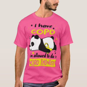 Ich habe COPD erlaubt, seltsame Dinge zu tun T-Shirt