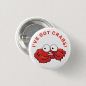 Ich habe Crabs T - Shirt Got Button (Vorne & Hinten)