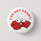 Ich habe Crabs T - Shirt Got Button (Vorderseite)