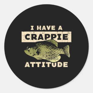 Ich habe Crappie Attitude Fish Funny Fish Men Wom Runder Aufkleber