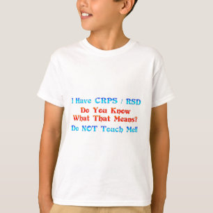 Ich habe CRPS RSD Sie weiß, was dieses bedeutet T-Shirt