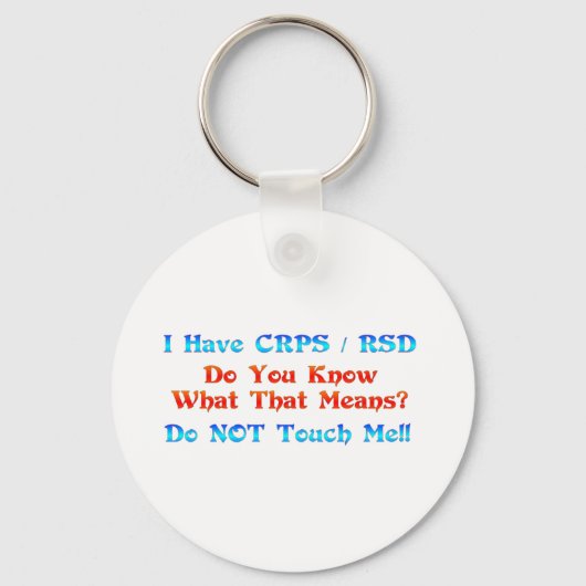 Ich habe CRPS RSD wissen, was das bedeutet Schlüsselanhänger (Vorderseite)