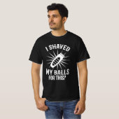 Ich habe dafür meine Bälle gehabt - Witziger Erwac T-Shirt (Vorne ganz)