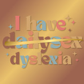 Ich habe Dailysex Dyslexia Funny T-Shirt