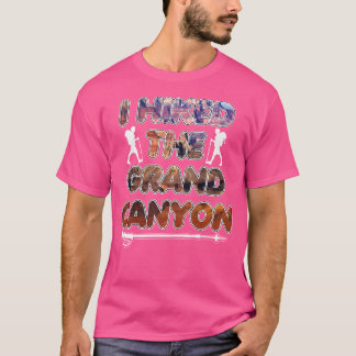 Ich habe das Abenteuer Grand Canyon gewandert T-Shirt