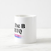 Ich habe das B in LGBTQ platziert Kaffeetasse (Mittel)