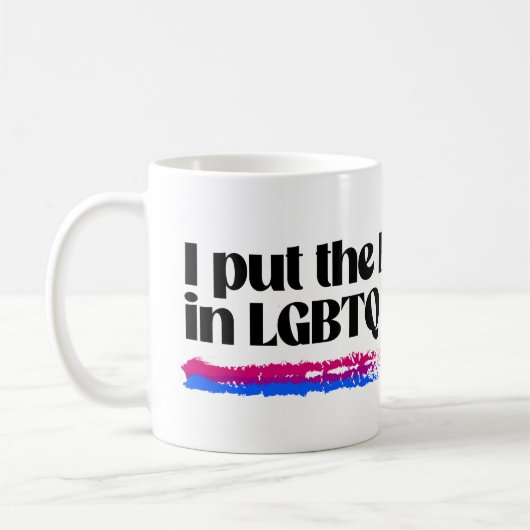 Ich habe das B in LGBTQ platziert Kaffeetasse (Links)
