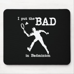 Ich habe das Bad in Badminton 4 gelegt Mousepad