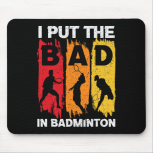 Ich habe das Bad in Badminton 5 gelegt Mousepad
