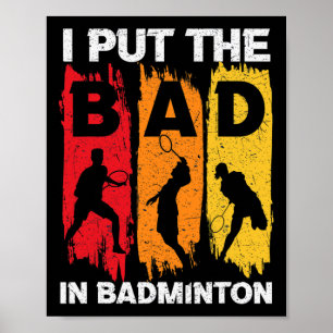 Ich habe das Bad in Badminton 5 gelegt Poster