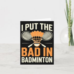 Ich habe das Bad in Badminton gelegt Karte
