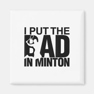 Ich habe das Bad in Badminton gelegt Magnet