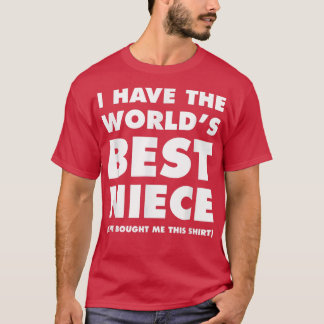 Ich habe das beste Nichte-Funny der Welt für Tante T-Shirt