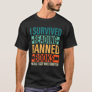 Ich habe das Buch "Verbotene Bücher lesen" überleb T-Shirt