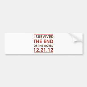 Ich habe das Ende der Welt überlebt 12.21.12 Autoaufkleber