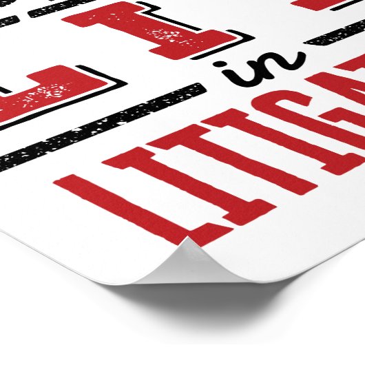 Ich habe das Gericht in den Rechtsstreit gestellt Poster (Ecke)