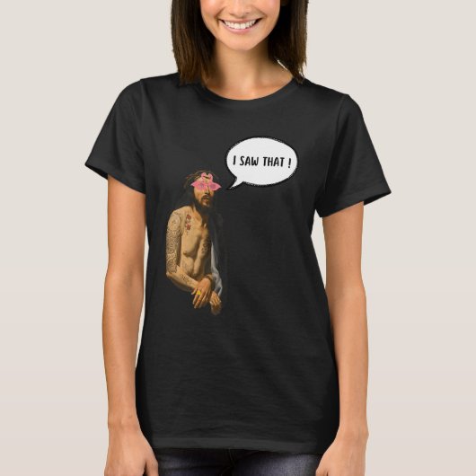 Ich habe das gesehen T-Shirt (Vorderseite)