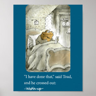 Ich habe das getan sagte Kröte und er strich Wake Poster