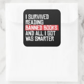 Ich habe das Lesen verbotener Bücher überlebt Quadratischer Aufkleber (Tasche)