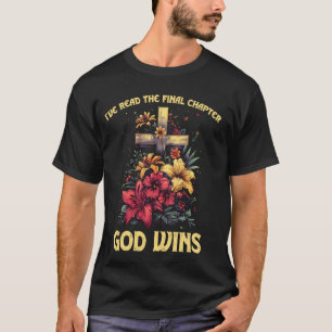 Ich habe das letzte Kapitel gelesen Gott gewinnt J T-Shirt