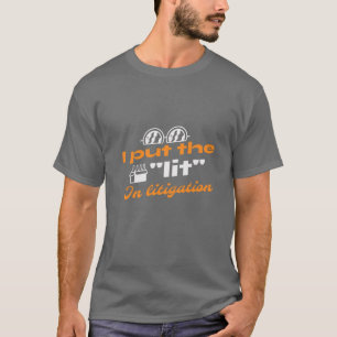 Ich habe das "Licht" in ein Rechtsstreit gestellt T-Shirt