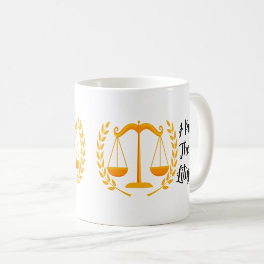 Ich habe das Lit in einen Rechtsstreit gestellt -  Kaffeetasse (VorderseiteRechts)