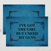 Ich habe das Mädchen Got, aber ich brauche meinen  Einladung (Vorne/Hinten)