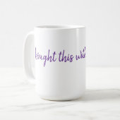 Ich habe das mit seinem Geld gekauft. #vergleichen Kaffeetasse (Vorderseite Links)