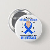 Ich habe das Restless Legs Syndrom, das mir erlaub Button (Vorne & Hinten)