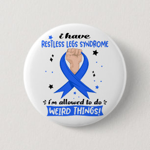 Ich habe das Restless-Legs-Syndrom, ich darf Button