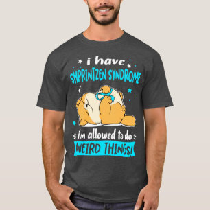 Ich habe das Shprintzen-Syndrom, das ich Weir mach T-Shirt