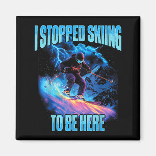 Ich habe das Skifahren aufgegeben, um hier beim Do Magnet