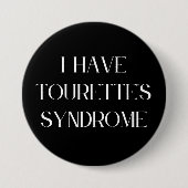 Ich habe das Tourette-Syndrom Button (Vorderseite)