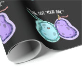 Ich habe dein Bac Funny Bacteria Pun Dark BG Got Geschenkpapier (Rolleneckpunkt)