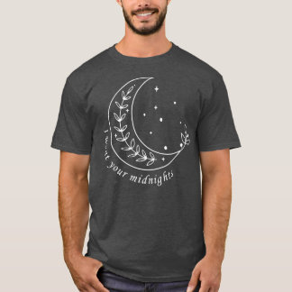 Ich habe deine Mitternacht gewollt T-Shirt