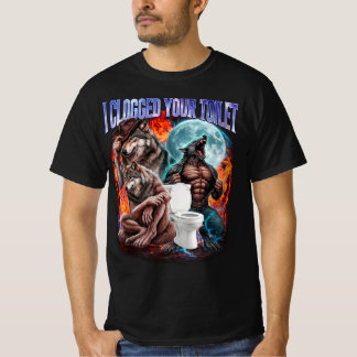 Ich habe deine Toilette verstopft Lustiger Alpha-W T-Shirt