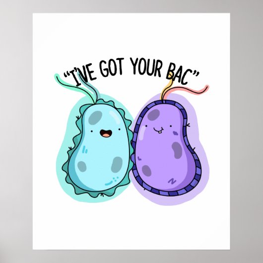Ich habe deinen Bac Funny Bacteria Pun Got Poster (Vorne)
