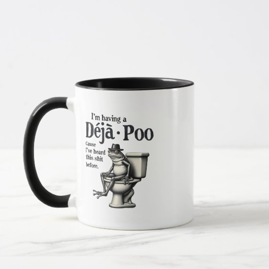 Ich habe Déjà Poo, weil ich diesen Frosch gehört h Tasse (Links)