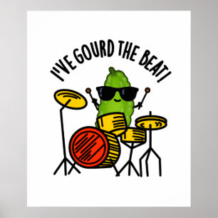 Ich habe den Beat Funny Drummer Veggie Pun gegosse Poster
