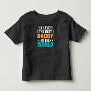 Ich habe den besten Daddy der Welt Kleinkind T-shirt