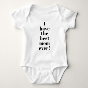 Ich habe den besten Mama, der je niedlichen, maßg Baby Strampler